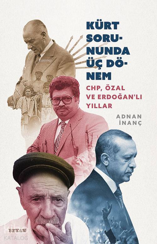 Devletin Kürt Politikalarında Üç Dönem CHP, Özal ve Erdoğanlı Yıllar - 2