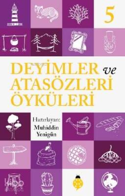 Deyimler ve Atasözleri Öyküleri - 5 - Uğurböceği Yayınları