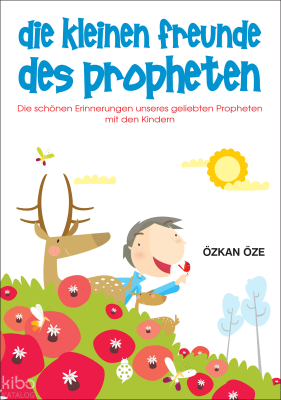 Die Kleinen Freunde Des Propheten - Uğurböceği Yayınları