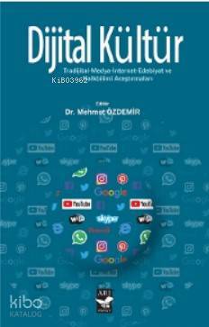 Dijital Kültür Tradijital-Medya-İnternet-Edebiyat ve Halkbilimi Araştırmaları - 1