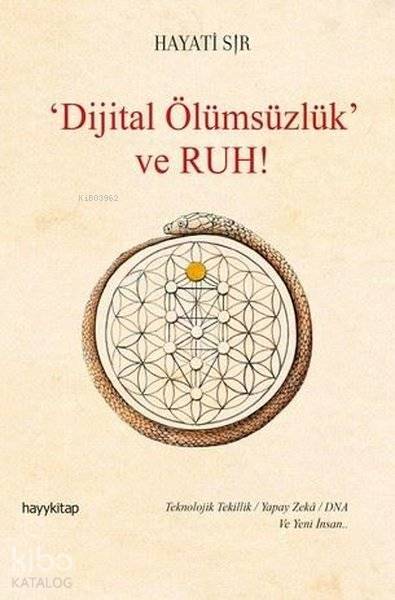 Dijital Ölümsüzlük ve Ruh - 2