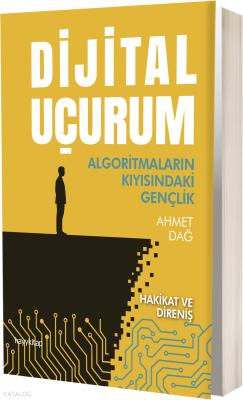 Dijital Uçurum Algoritmaların Kıyısındaki GençlikHakikat ve Direniş - Hayy Kitap