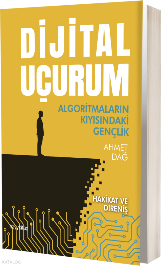 Dijital Uçurum Algoritmaların Kıyısındaki GençlikHakikat ve Direniş - 1