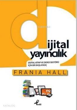 Dijital Yayıncılık Dijital Kitap ve Dergi Sektörü İçin Bir Başlangıç - 1