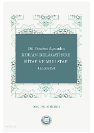 Dil Felsefesi Açısından Kuran Belagatinde Hitap Ve Muhatap İlişkisi - 2