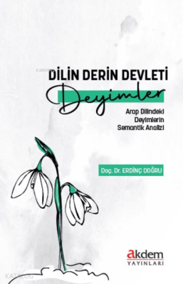 Dilin Derin Devleti Deyimler - Akdem Yayınları