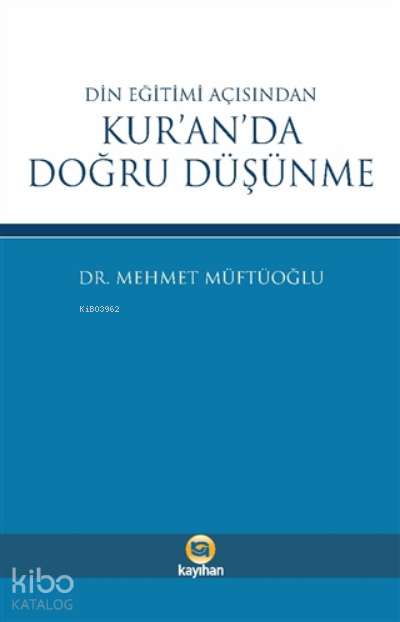 Din Eğitimi Açısından Kur’an’da Doğru Düşünme - 2
