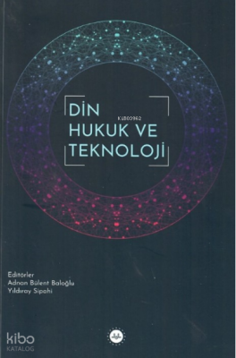 Din Hukuk ve Teknoloji - Diyanet İşleri Başkanlığı