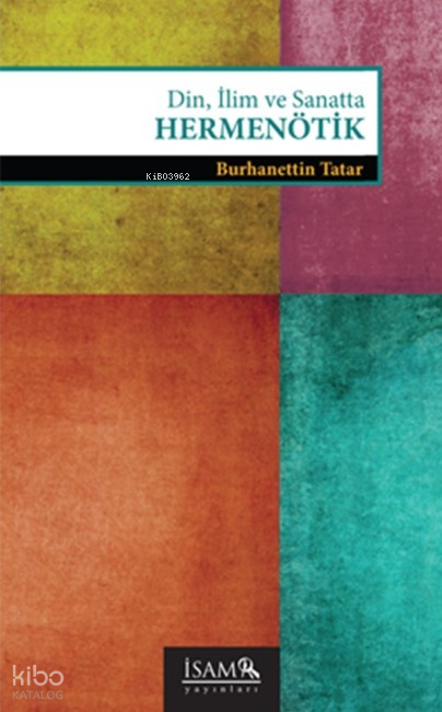 Din, İlim ve Sanatta Hermenötik - 2