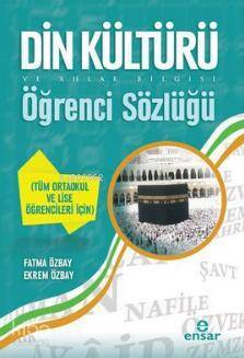 Din Kültürü ve Ahlak Bilgisi Öğrenci Sözlüğü Tüm Ortaokul ve Lise Öğrencileri İçin - 1