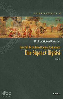 Din Siyaset İlişkisi Haricilik Mezhebinin Doğuşu Bağlamında - 1