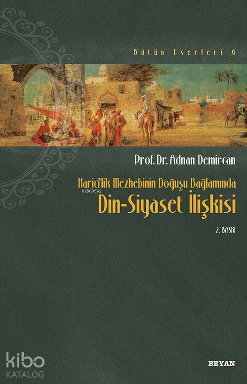 Din Siyaset İlişkisi Haricilik Mezhebinin Doğuşu Bağlamında - 1
