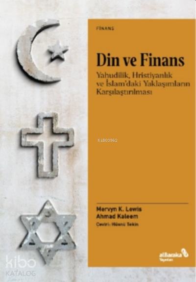 Din ve FinansYahudilik, Hristiyanlık ve İslam’daki Yaklaşımların Karşılaştırılması - 1