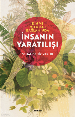 Din ve Mitoloji Bağlamında İnsanın Yaratılışı - 2