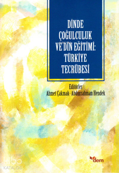 Dinde Çoğulculuk ve Din Eğitimi Türkiye Tecrübesi - 1