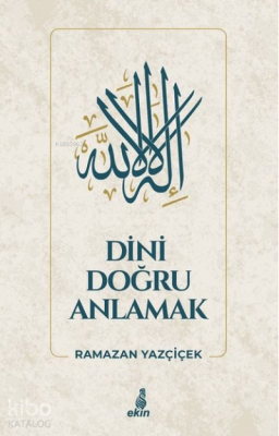 Dini Doğru Anlamak - 1