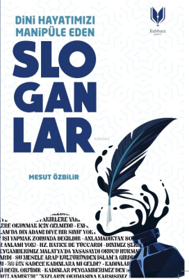 Dini Hayatımızı Manipüle Eden Sloganlar - 1