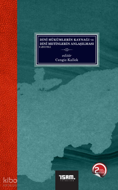 Dini Hükümlerin Kaynağı ve Dini Metinlerin Anlaşılması - 1