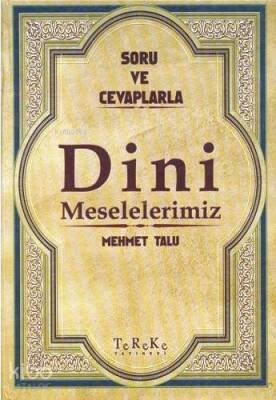 Dini Meselelerimiz Sorular ve Cevaplar 6 - Tereke Yayınevi