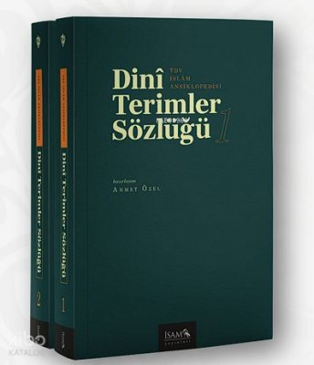 Dini Terimler Sözlüğü I-II Cilt - İSAM (İslam Araştırmaları Merkezi)