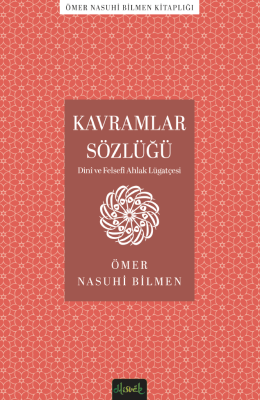 Kavramlar Sözlüğü (Dini ve Felsefi Ahlak Lugatçesi) - 1