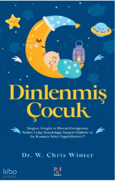 Dinlenmiş ÇocukYorgun, Gergin ve Hırçın Çocuğunuz Neden Uyku Bozukluğu Yaşıyor Olabilir ve Bu Konuda Neler Yapabilirsiniz? - 2