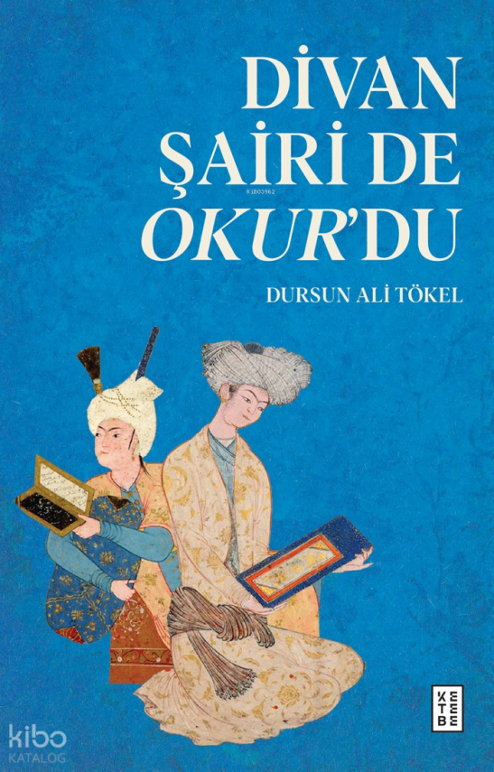 Divan Şairi de Okur’du - 2