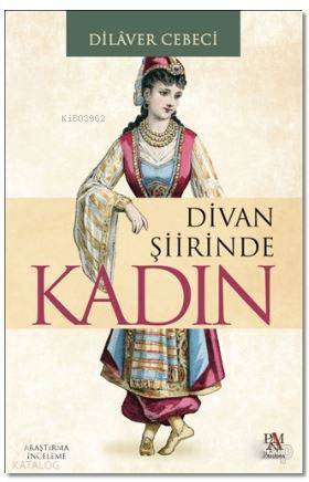 Divan Şiirinde Kadın - 1