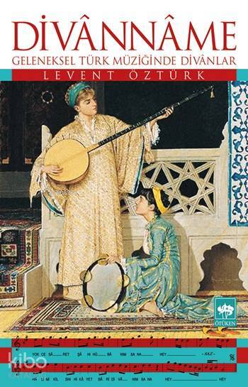 Divânnâme Geleneksel Türk Müziğinde Divânlar - 1