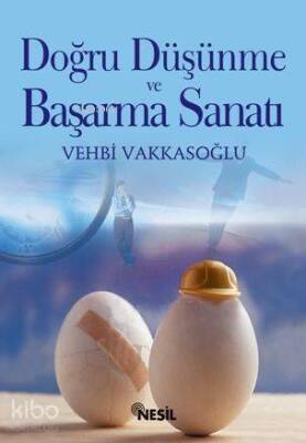 Doğru Düşünme ve Başarma Sanatı - 2