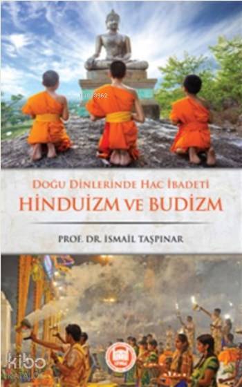 Doğu Dinlerinde Hac İbadeti Hinduizm ve Budizm - 2