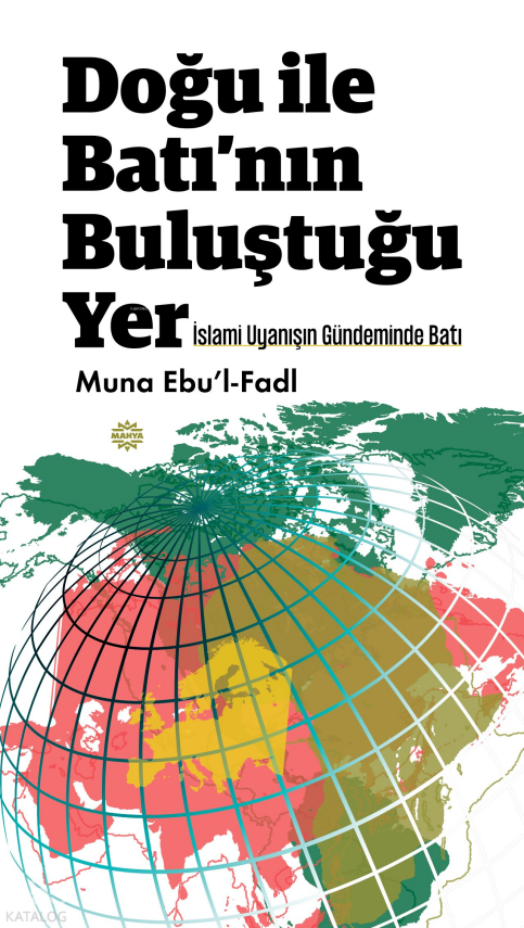 Doğu İle Batı’nın Buluştuğu Yer İslami Uyanışın Gündeminde Batı - 1