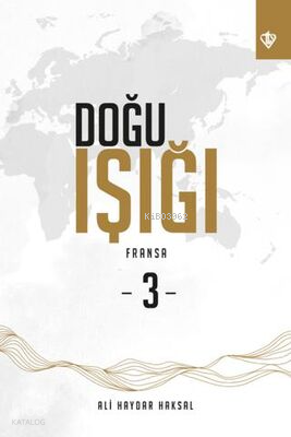 Doğu Işığı 3 - Fransa - 2