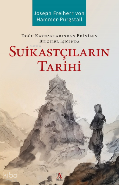 Doğu Kaynaklarından Edinilen Bilgiler Işığında Suikastçilerin Tarihi - 2