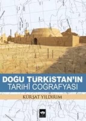 Doğu Türkistanın Tarihi Coğrafyası - 1