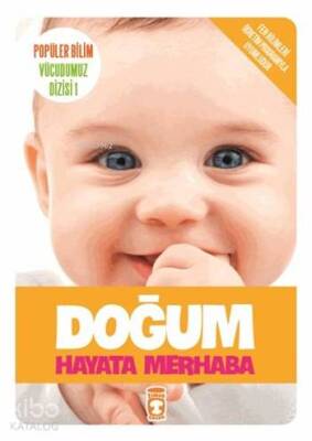 Doğum - Hayata Merhaba Popüler Bilim - Vücudumuz Dizisi 1, 9+ Yaş - 5