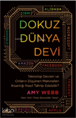 Dokuz Dünya DeviTeknoloji Devleri ve Onların Düşünen Makineleri İnsanlığı Nasıl Tahrip Edebilir? - 1