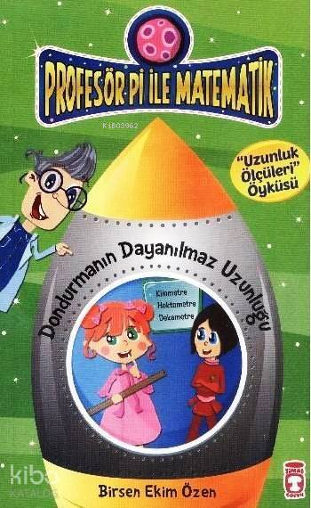 Dondurmanın Dayanılmaz Uzunluğu - Uzunluk Ölçüleri Profesör Pi ile Matematik (9+ Yaş) - 1