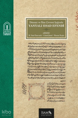 Dönemi ve İlim Çevresi Işığında Yanyalı Esad Efendi - İSAM (İslam Araştırmaları Merkezi)