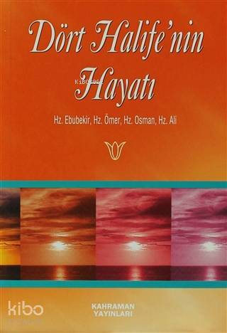Dört Halifenin Hayatı - 1