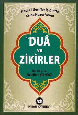 Dua ve Zikirler Hadis-i Şerifler Işığında Kalbe Huzur Veren - 2
