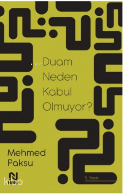 Duam Neden Kabul Olmuyor? - 2