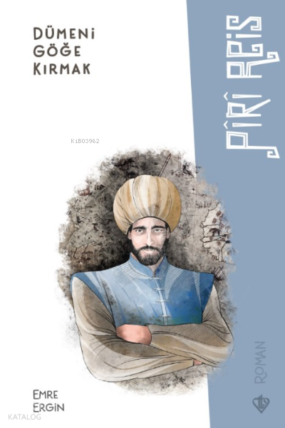 Dümeni Göğe Kırmak Piri Reis - 2