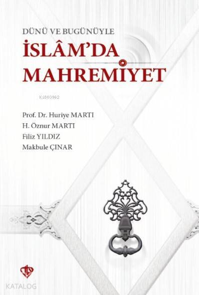 Dünü ve Bugünüyle İslamda Mahremiyet - 2