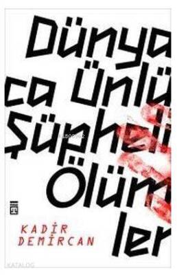 Dünyaca Ünlü Şüpheli Ölümler - 2