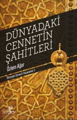 Dünyadaki Cennetin Şahitleri Dünyada Cenneti Yaşayanlar 2 - 1