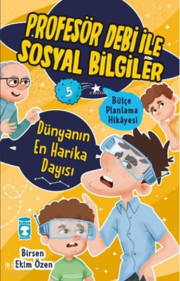 Dünyanın En Harika Dayısı - Bütçe Planlama Hikayesi - Profesör Debi ile Sosyal Bilgiler - 1