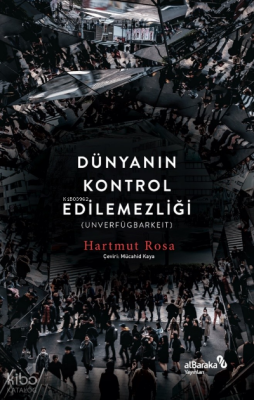 Dünyanın Kontrol Edilemezliği - Albaraka Yayınları