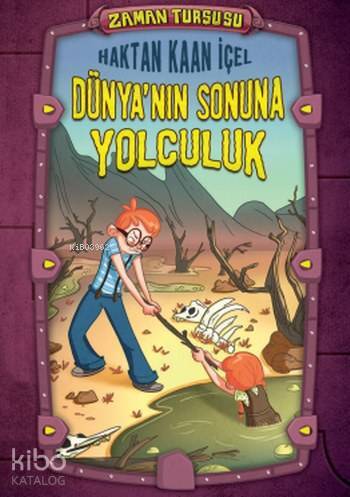Dünyanın Sonuna Yolculuk Zaman Turşusu - 2