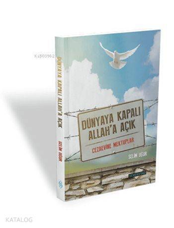 Dünyaya Kapalı Allaha Açık Açık Cezaevi Mektupları - 2